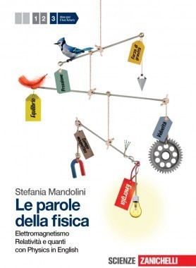 Le parole della fisica Vol. 3 – Elettromagnetismo, Relatività e quanti Con Physics in english